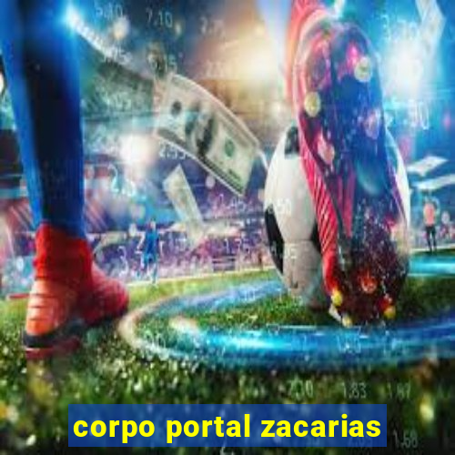 corpo portal zacarias